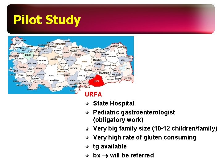 Pilot Study URFA State Hospital Pediatric gastroenterologist (obligatory work) Very big family size (10