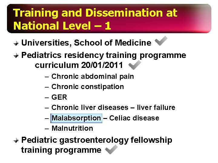 Training and Dissemination at National Level – 1 Universities, School of Medicine Pediatrics residency