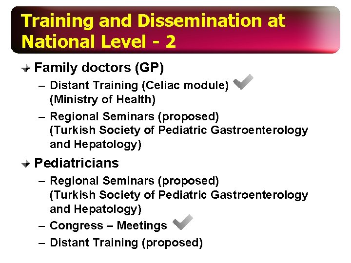 Training and Dissemination at National Level - 2 Family doctors (GP) – Distant Training