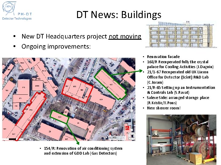 DT News: Buildings • New DT Headquarters project not moving • Ongoing improvements: •