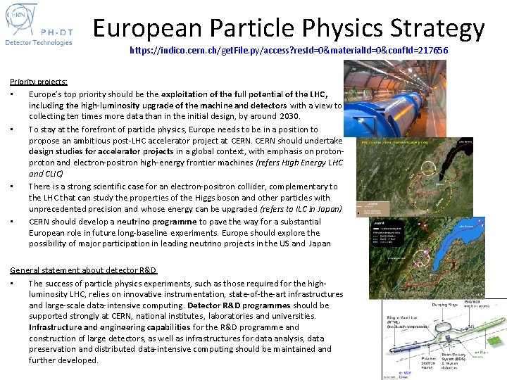 European Particle Physics Strategy https: //indico. cern. ch/get. File. py/access? res. Id=0&material. Id=0&conf. Id=217656