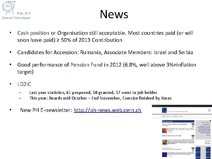 News • Cash position or Organisation still acceptable. Most countries paid (or will soon