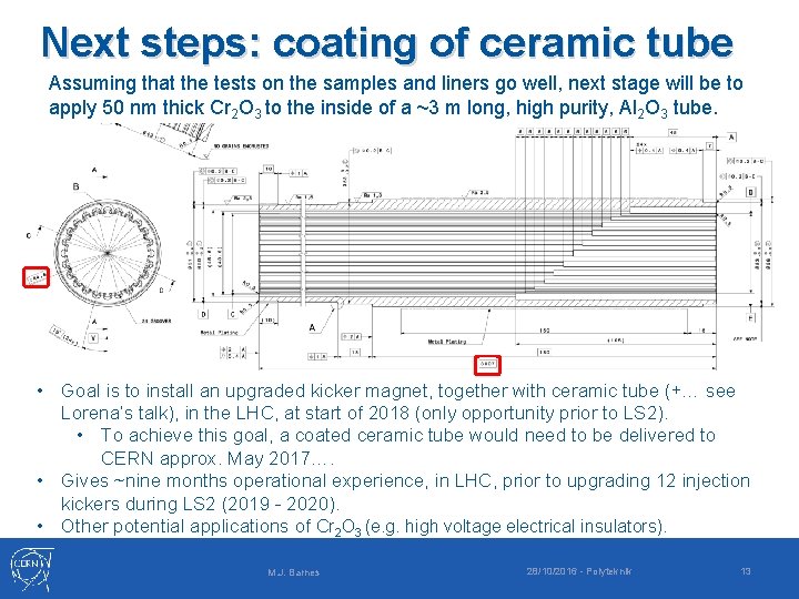 Next steps: coating of ceramic tube Assuming that the tests on the samples and