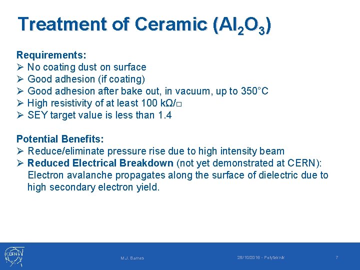 Treatment of Ceramic (Al 2 O 3) Requirements: Ø No coating dust on surface