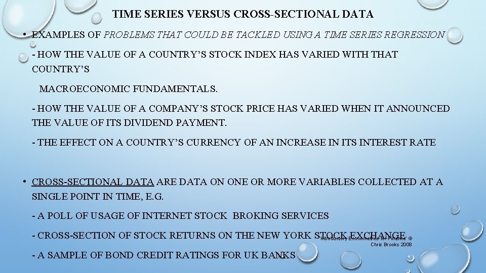 TIME SERIES VERSUS CROSS-SECTIONAL DATA • EXAMPLES OF PROBLEMS THAT COULD BE TACKLED USING