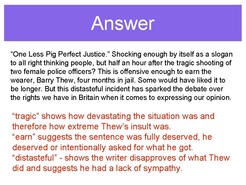 Answer “One Less Pig Perfect Justice. ” Shocking enough by itself as a slogan