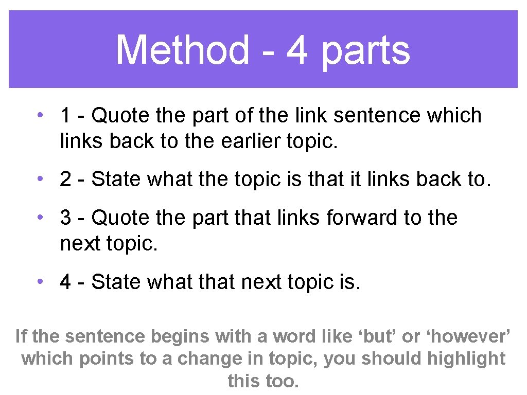 Method - 4 parts • 1 - Quote the part of the link sentence