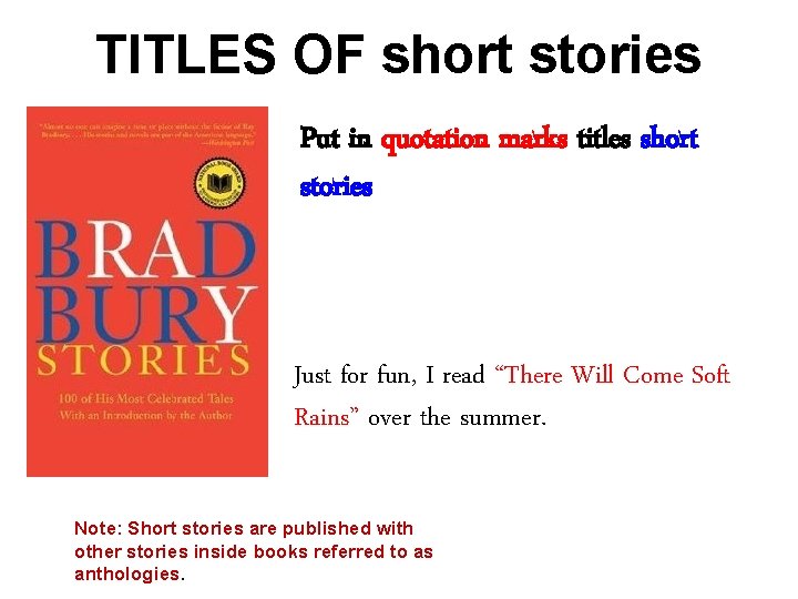 TITLES OF short stories Put in quotation marks titles short stories Just for fun,