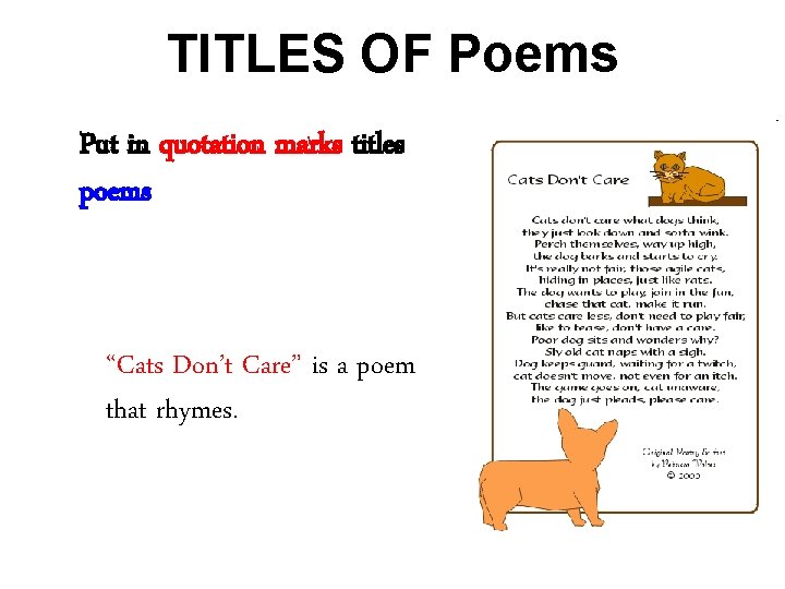 TITLES OF Poems Put in quotation marks titles poems “Cats Don’t Care” is a
