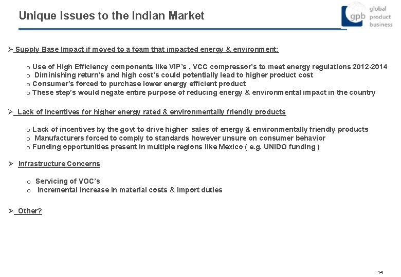 Unique Issues to the Indian Market Ø Supply Base Impact if moved to a