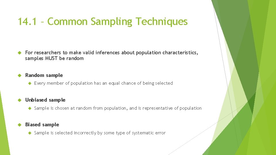 14. 1 – Common Sampling Techniques For researchers to make valid inferences about population