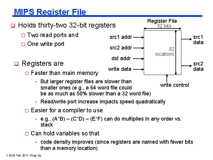 MIPS Register File Holds thirty-two 32 -bit registers � Two read ports and �