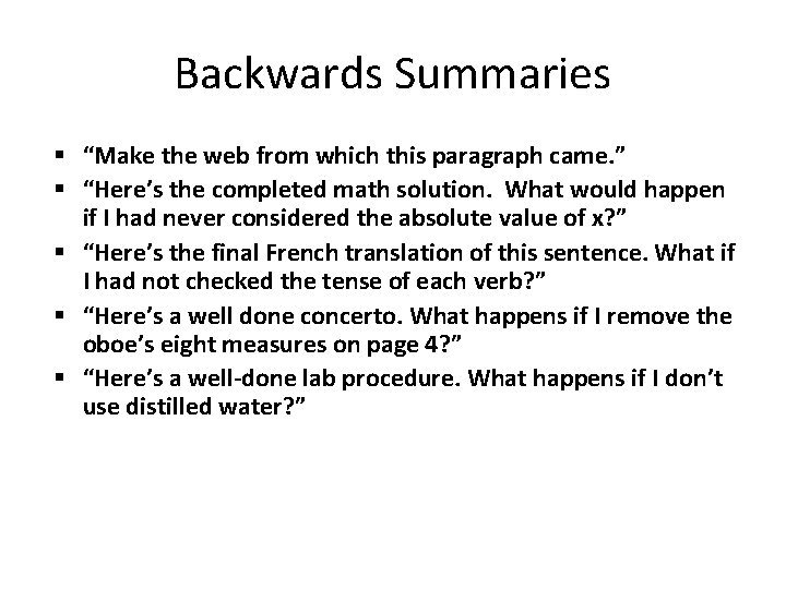 Backwards Summaries “Make the web from which this paragraph came. ” “Here’s the completed