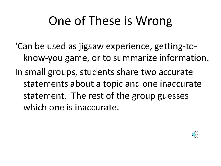 One of These is Wrong ‘Can be used as jigsaw experience, getting-toknow-you game, or