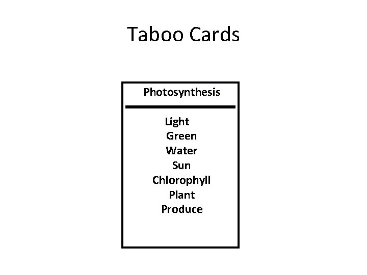 Taboo Cards Photosynthesis Light Green Water Sun Chlorophyll Plant Produce 
