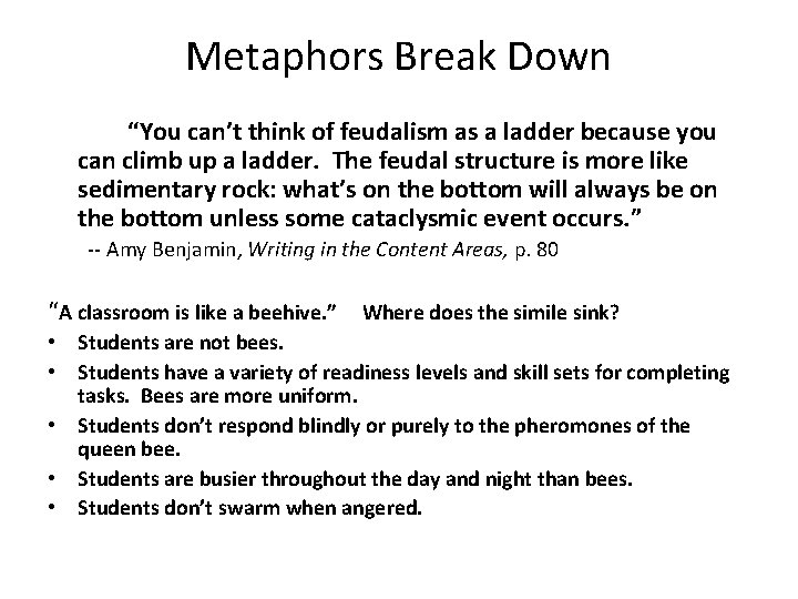 Metaphors Break Down “You can’t think of feudalism as a ladder because you can
