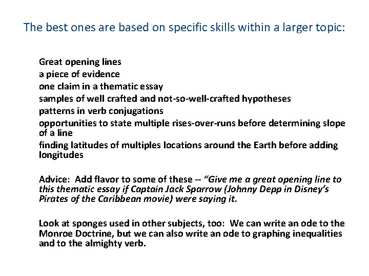 The best ones are based on specific skills within a larger topic: Great opening
