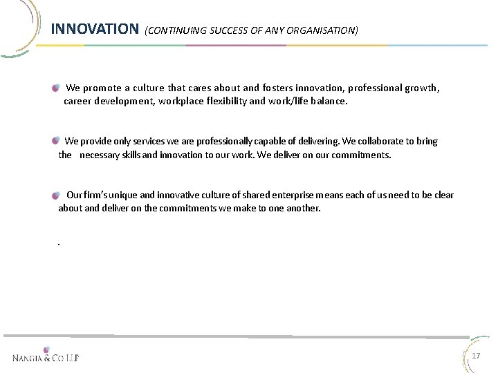 INNOVATION (CONTINUING SUCCESS OF ANY ORGANISATION) We promote a culture that cares about and