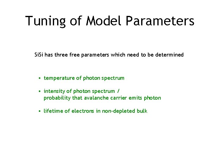 Tuning of Model Parameters Si. Si has three free parameters which need to be