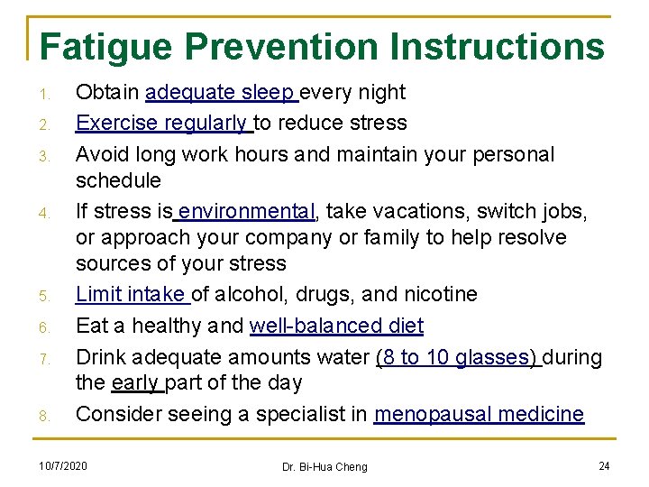 Fatigue Prevention Instructions 1. 2. 3. 4. 5. 6. 7. 8. Obtain adequate sleep