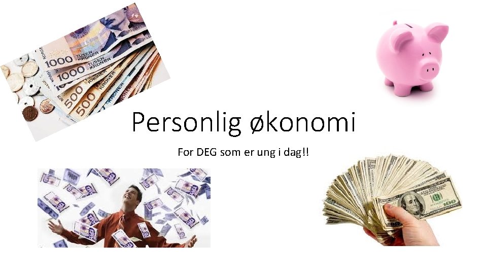 Personlig økonomi For DEG som er ung i dag!! 