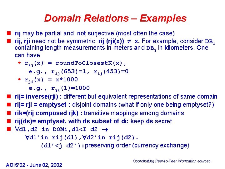 Domain Relations – Examples n rij may be partial and not surjective (most often