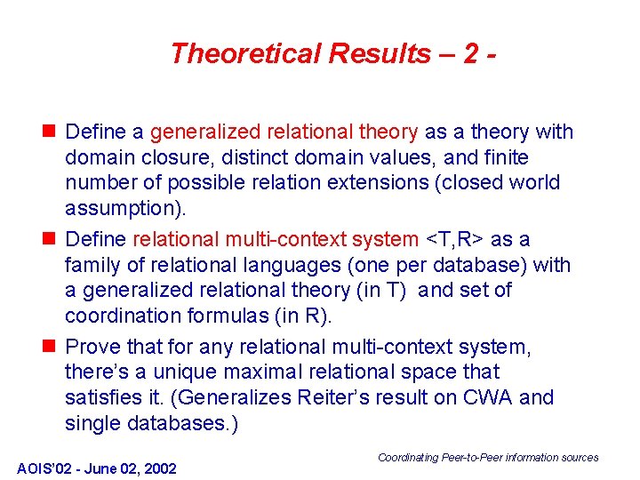 Theoretical Results – 2 n Define a generalized relational theory as a theory with