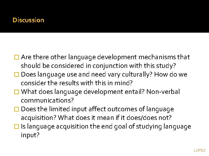 Discussion � Are there other language development mechanisms that should be considered in conjunction