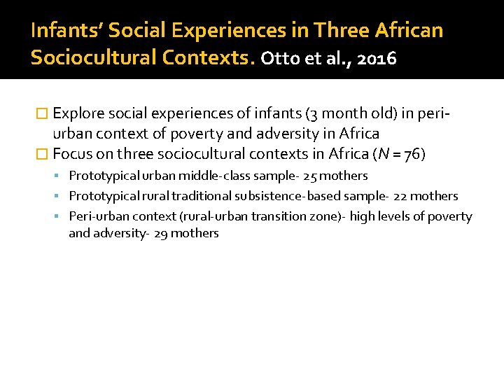 Infants’ Social Experiences in Three African Sociocultural Contexts. Otto et al. , 2016 �