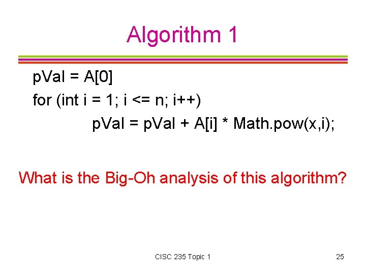 Algorithm 1 p. Val = A[0] for (int i = 1; i <= n;