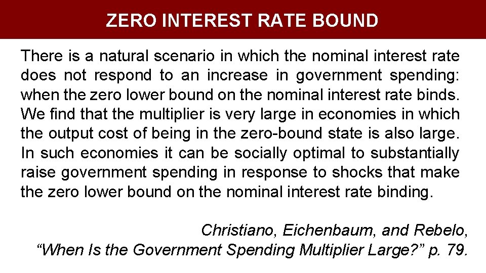 ZERO INTEREST RATE BOUND There is a natural scenario in which the nominal interest