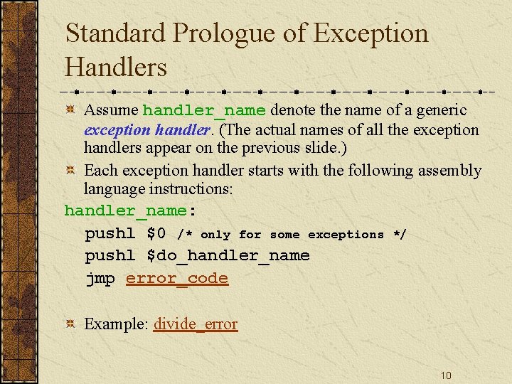 Standard Prologue of Exception Handlers Assume handler_name denote the name of a generic exception