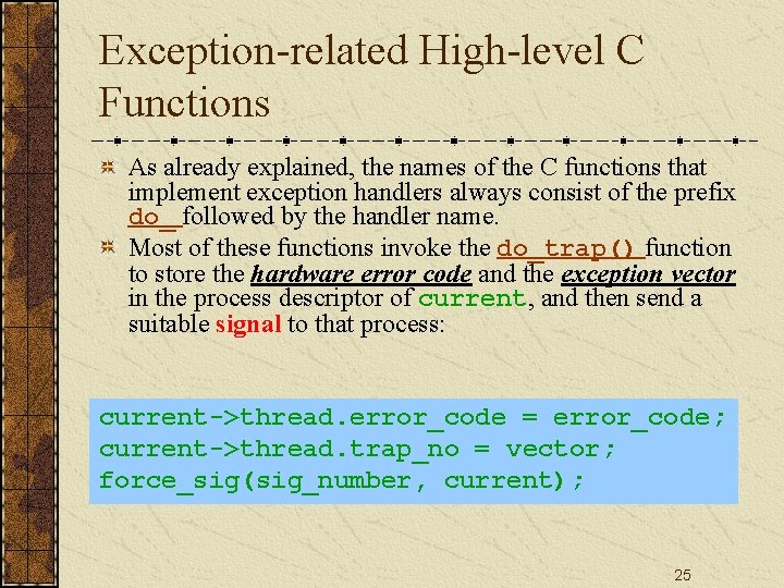 Exception-related High-level C Functions As already explained, the names of the C functions that