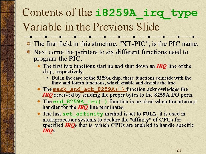 Contents of the i 8259 A_irq_type Variable in the Previous Slide The first field