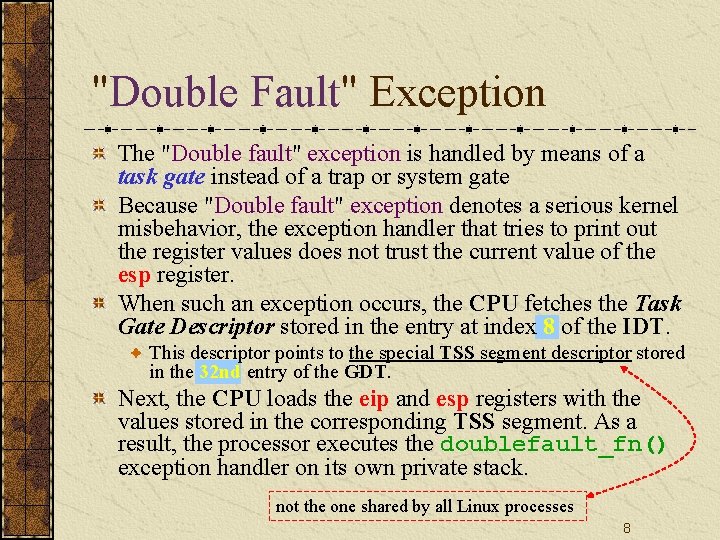 "Double Fault" Exception The "Double fault" exception is handled by means of a task