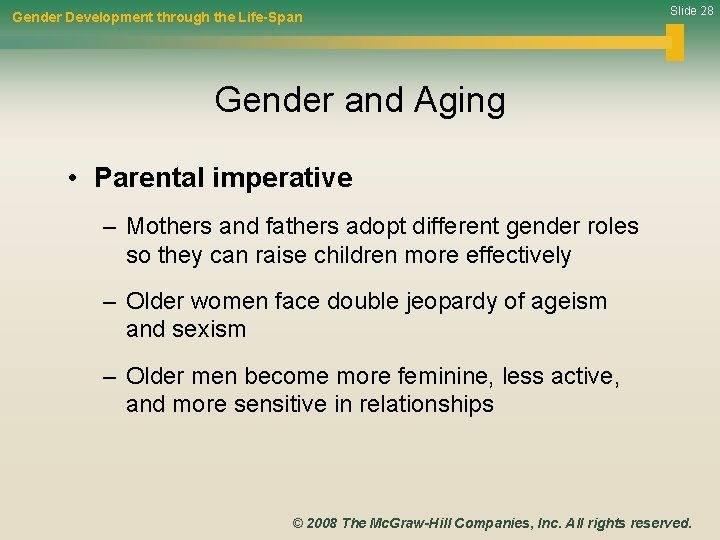 Gender Development through the Life-Span Slide 28 Gender and Aging • Parental imperative –