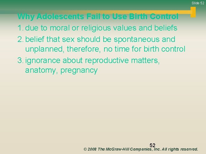 Slide 52 Why Adolescents Fail to Use Birth Control 1. due to moral or