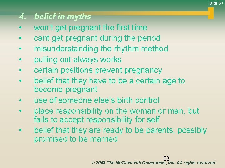 Slide 53 4. • • • belief in myths won’t get pregnant the first