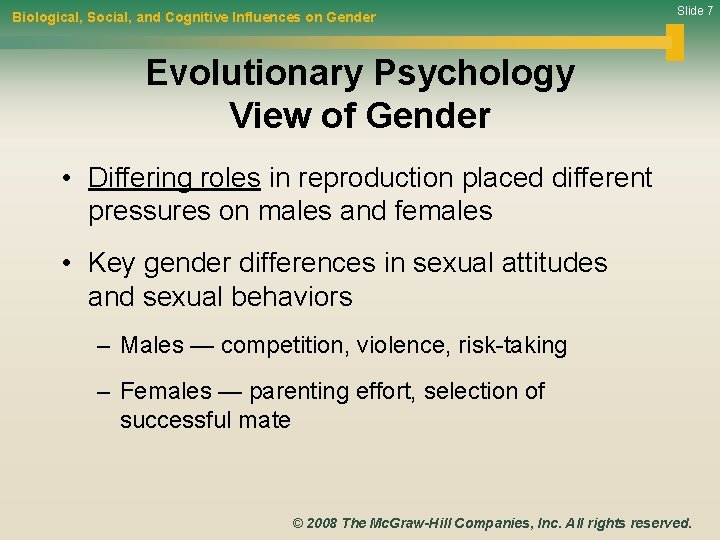 Biological, Social, and Cognitive Influences on Gender Slide 7 Evolutionary Psychology View of Gender