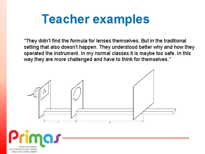 Teacher examples “They didn’t find the formula for lenses themselves. But in the traditional