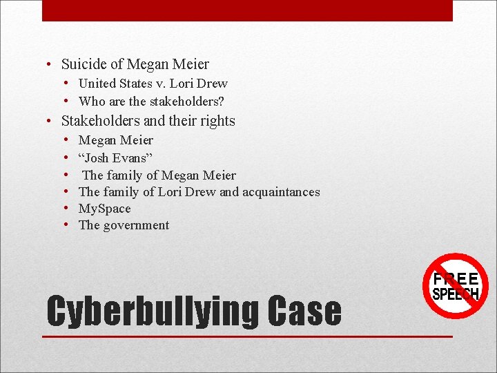 • Suicide of Megan Meier • United States v. Lori Drew • Who • Suicide of Megan Meier • United States v. Lori Drew • Who