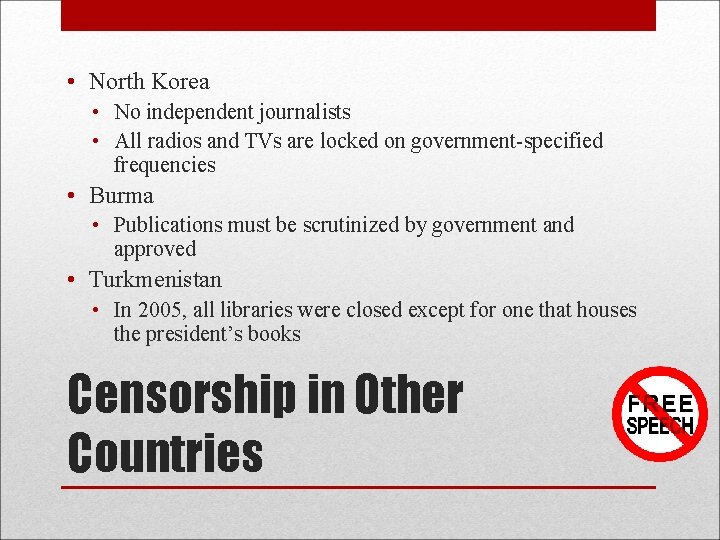 • North Korea • No independent journalists • All radios and TVs are • North Korea • No independent journalists • All radios and TVs are
