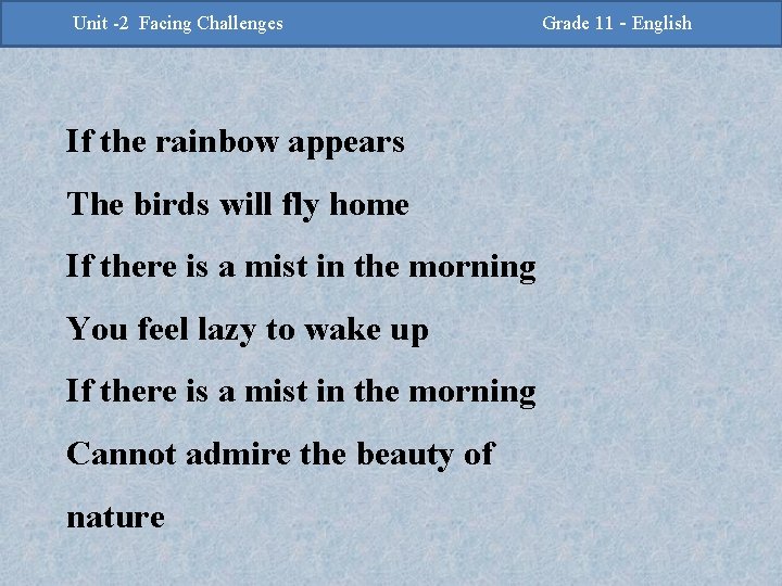 -2 Challenges Facing Challenges Unit -2 Unit Facing If the rainbow appears The birds