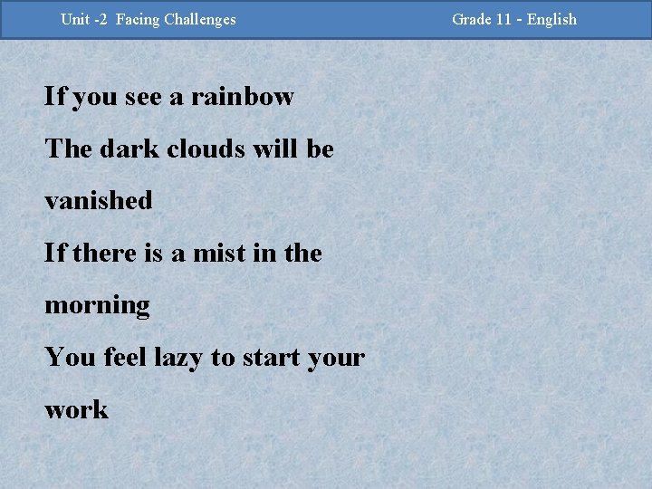 -2 Challenges Facing Challenges Unit -2 Unit Facing If you see a rainbow The