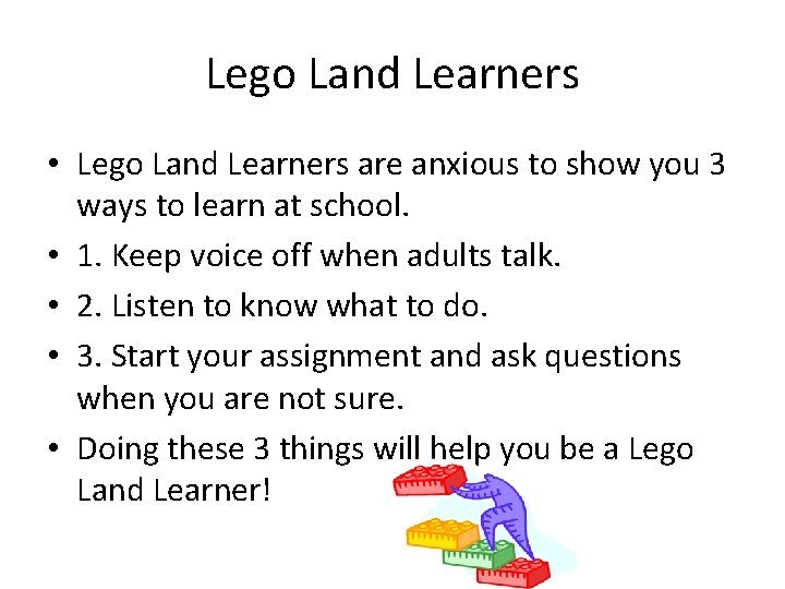 Lego Land Learners • Lego Land Learners are anxious to show you 3 ways