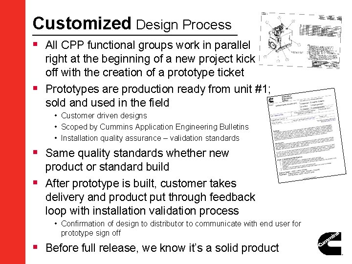 Customized Design Process § All CPP functional groups work in parallel right at the