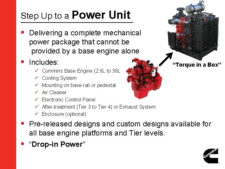 Step Up to a Power Unit § Delivering a complete mechanical power package that