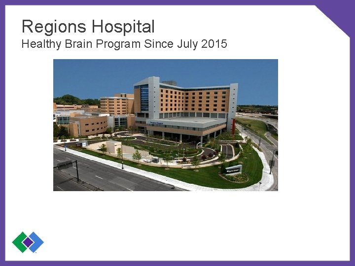 Regions Hospital Healthy Brain Program Since July 2015 