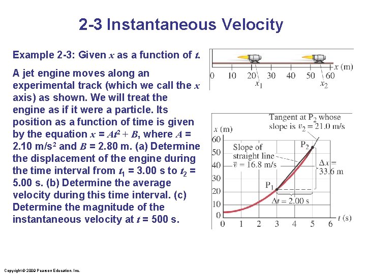 2 -3 Instantaneous Velocity Example 2 -3: Given x as a function of t.
