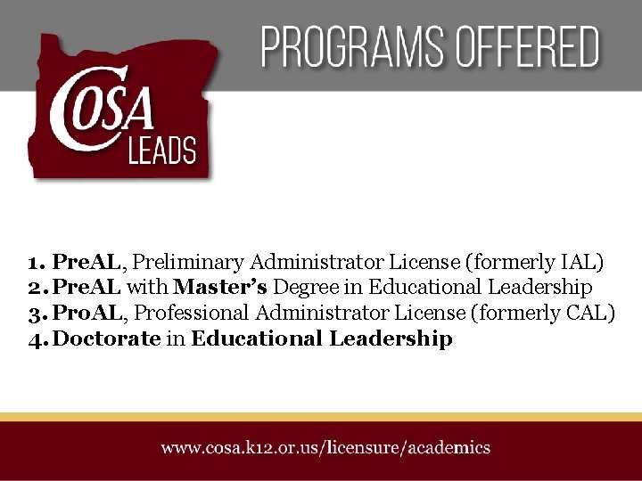 1. Pre. AL, Preliminary Administrator License (formerly IAL) 2. Pre. AL with Master’s Degree